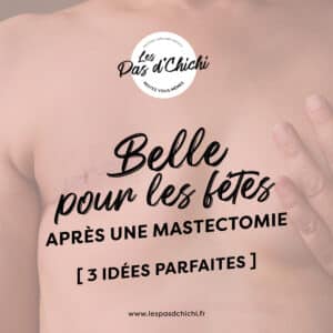 Belle pour les Fêtes après une Mastectomie | 3 Idées Parfaites