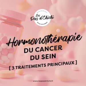 Hormonothérapie du Cancer du Sein | 3 Traitements Principaux